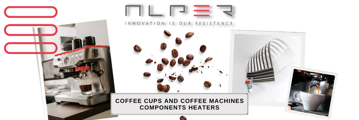 Heating systems for coffee cups and coffee machines components
